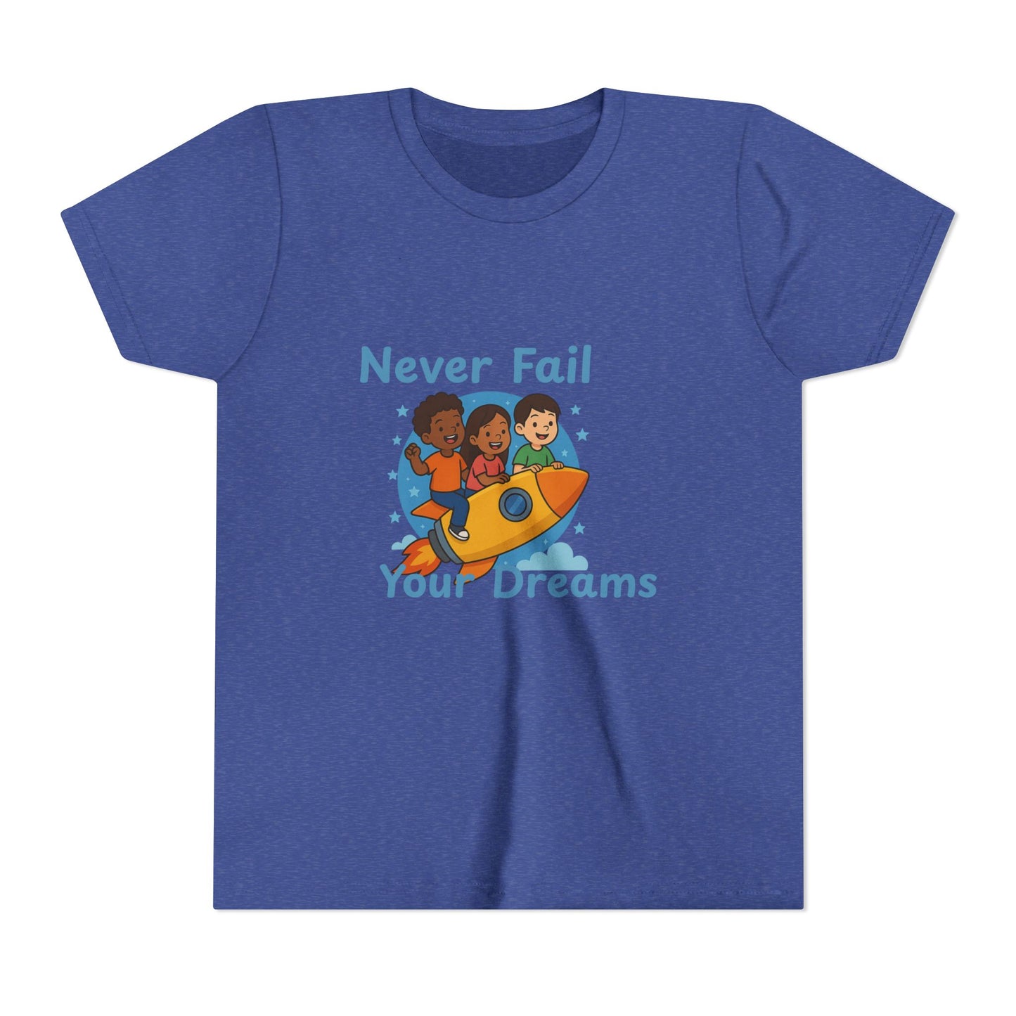 "Never Fail Your Dreams