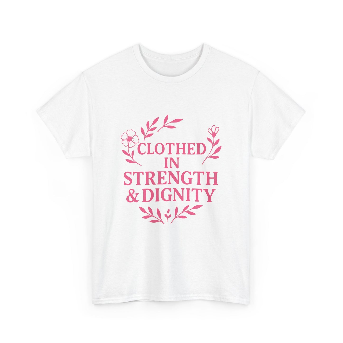 Clothed in Strength & Dignity