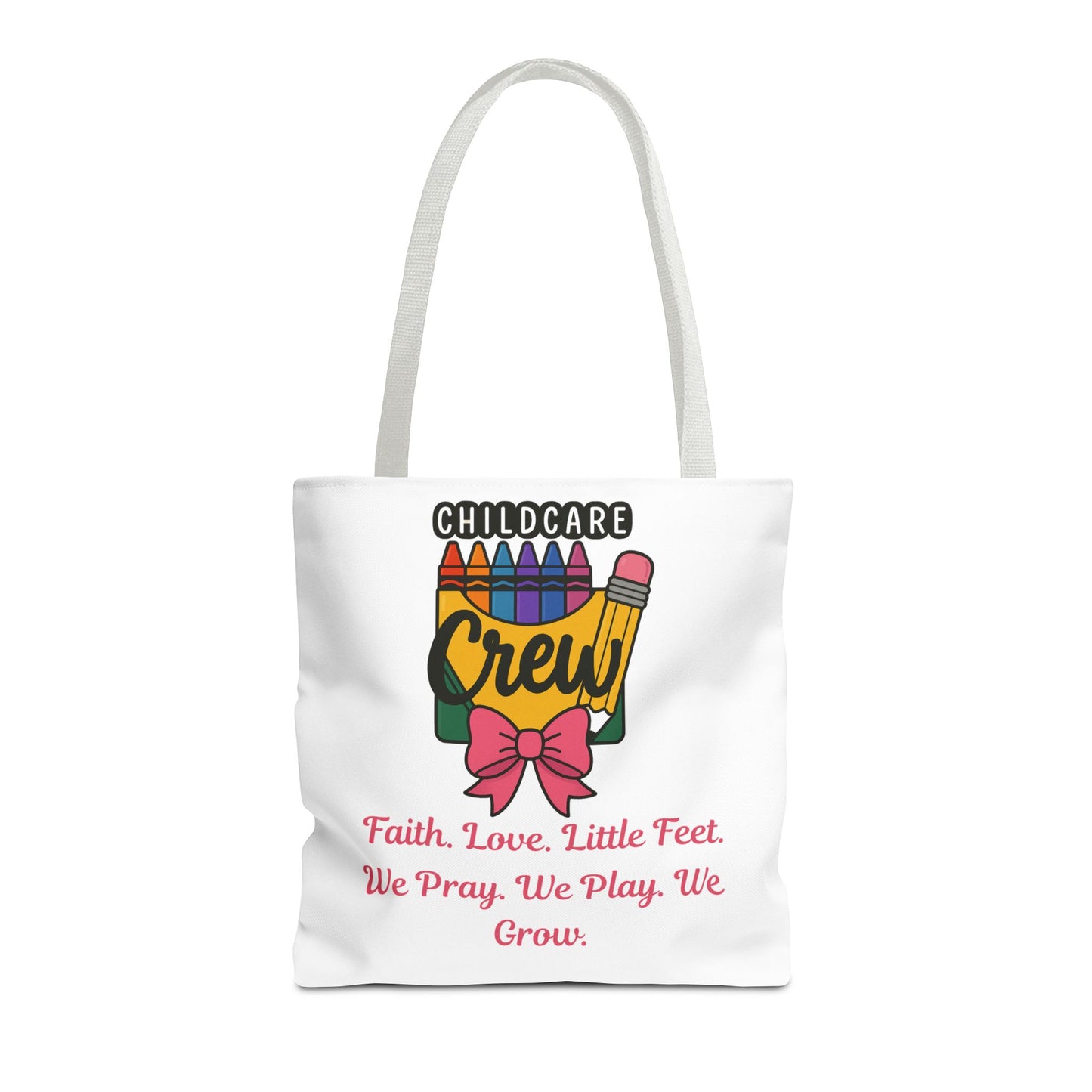 Faith, Love, Little Feet Childcare Crew Tote Bag