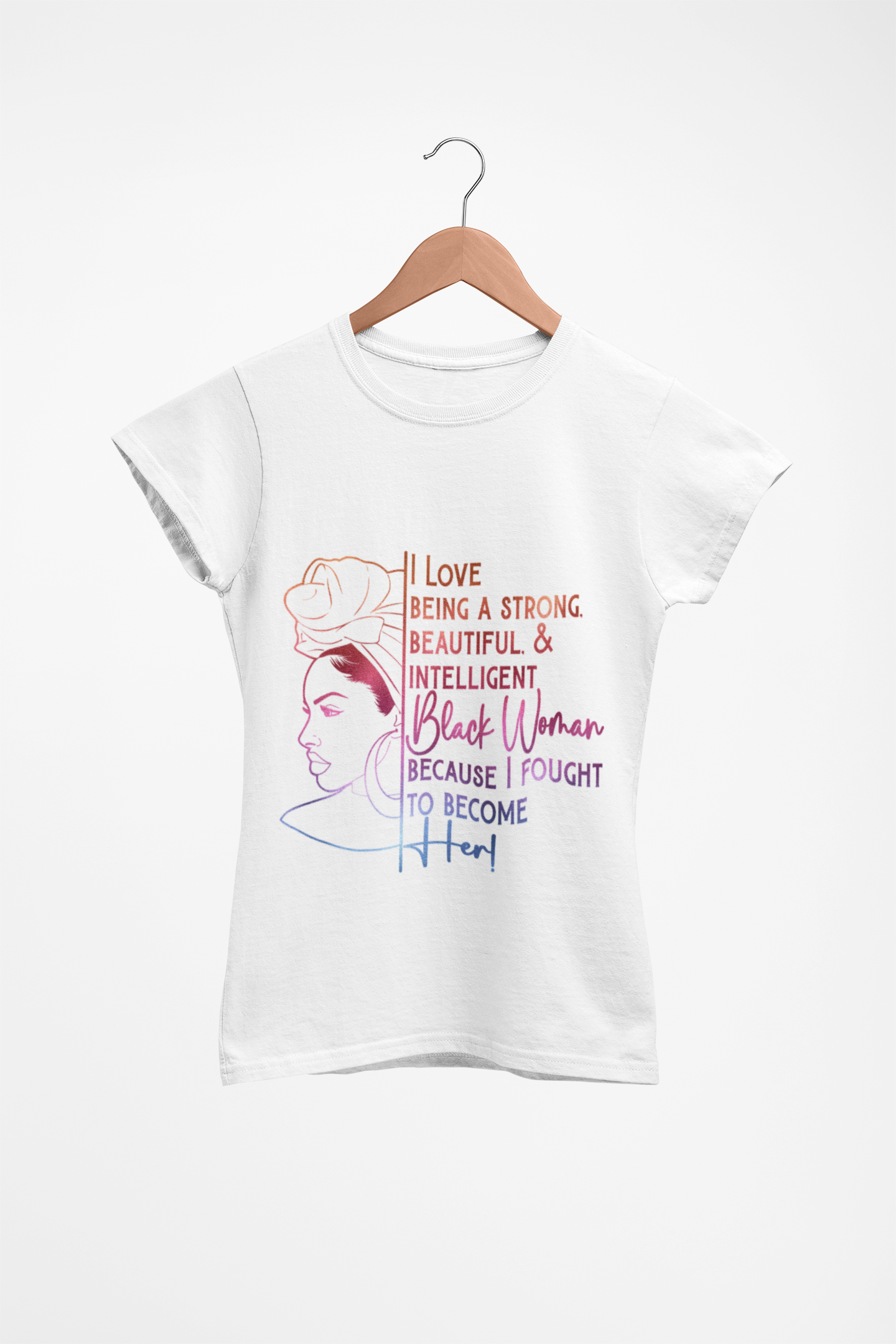 I Love Being a Strong, Beautiful & Intelligent