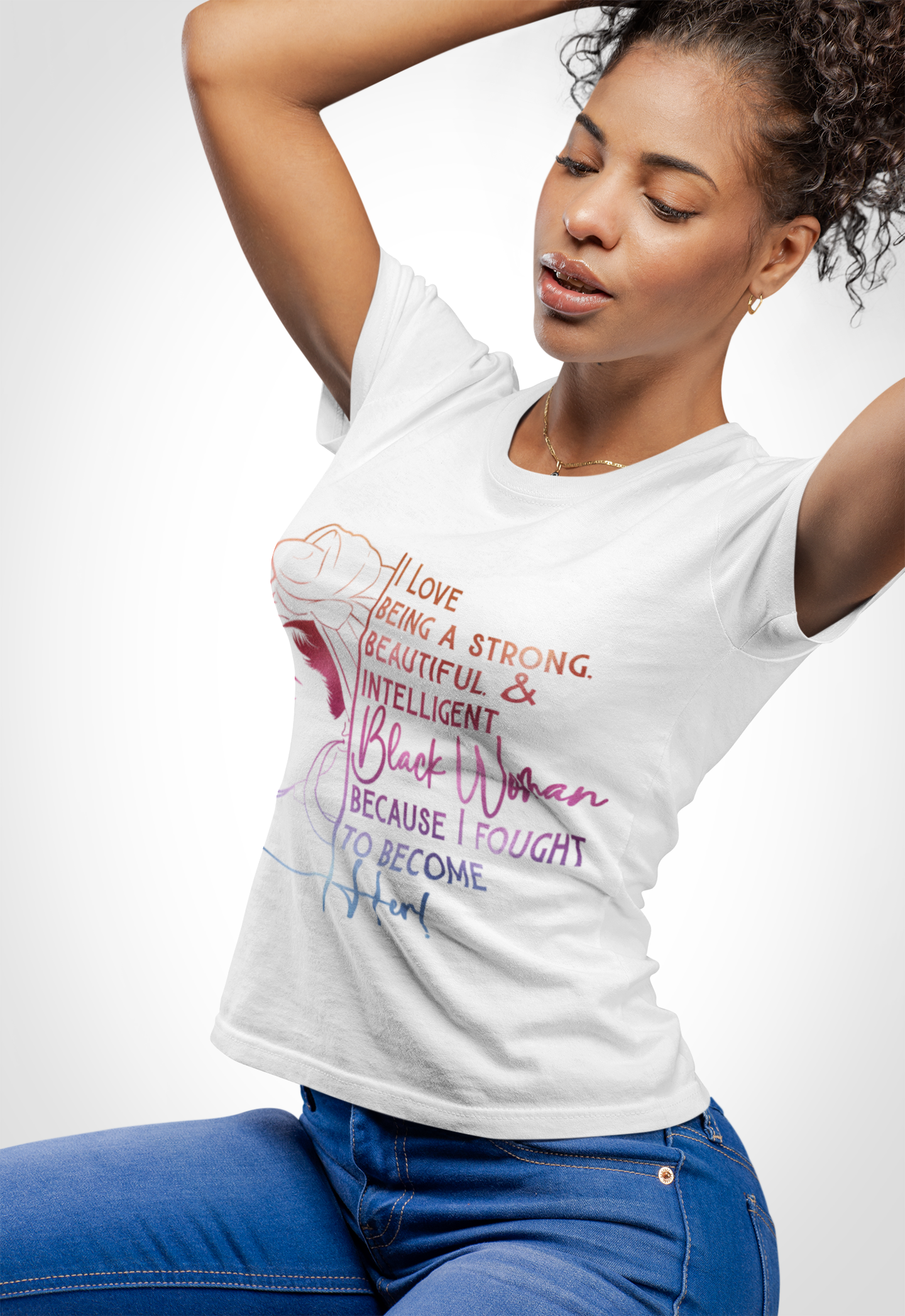 I Love Being a Strong, Beautiful & Intelligent