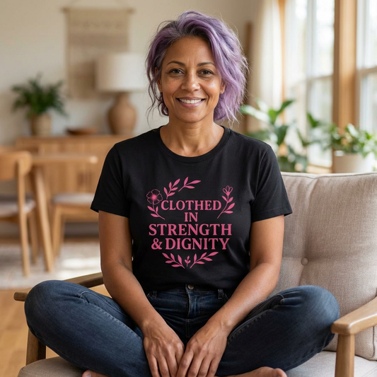 Clothed in Strength & Dignity