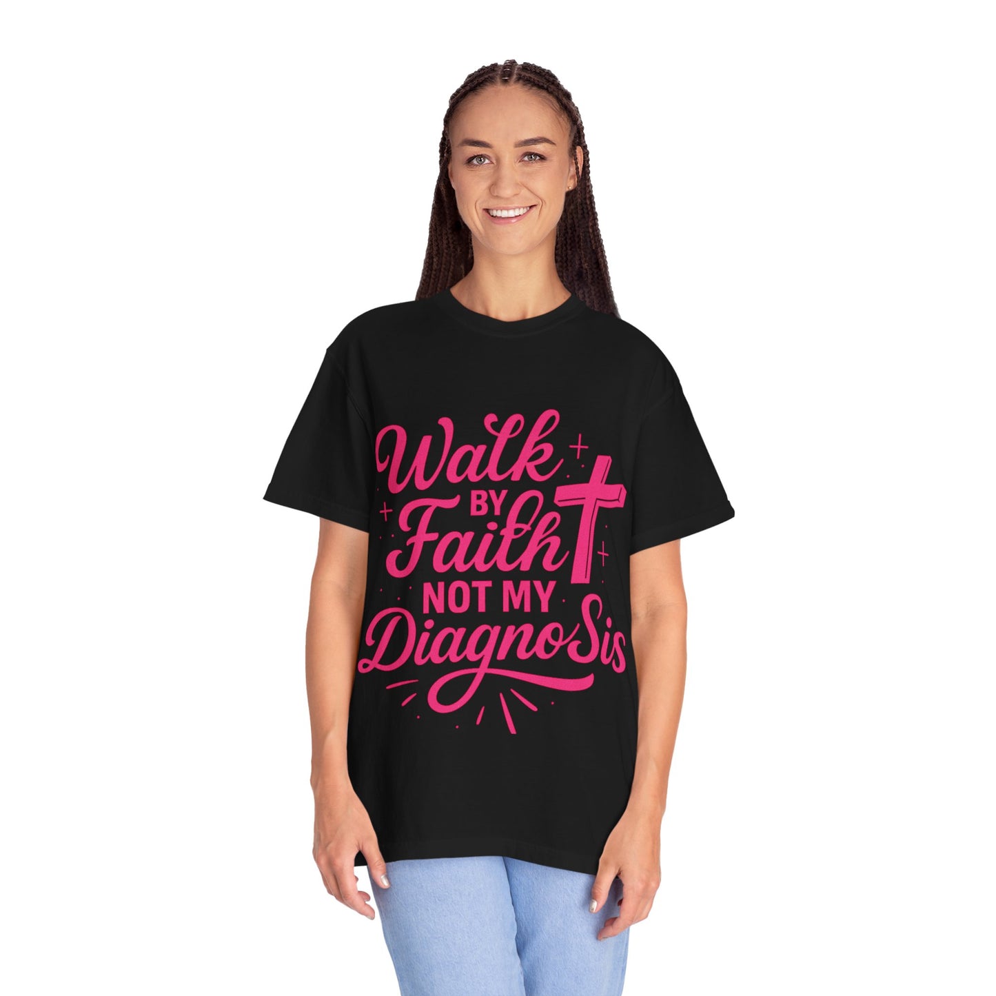 Walk by Faith Not My Diagnosis