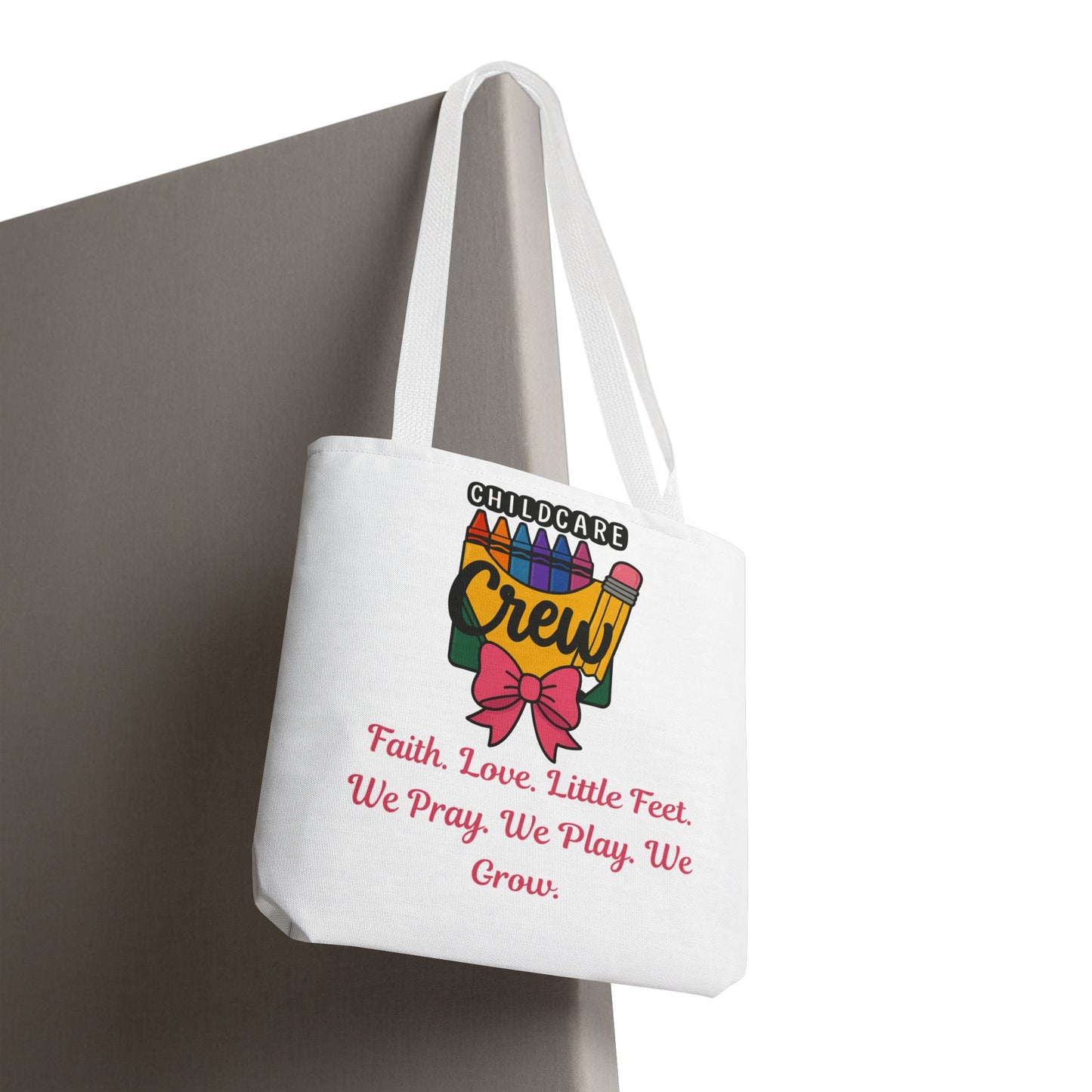 Faith, Love, Little Feet Childcare Crew Tote Bag
