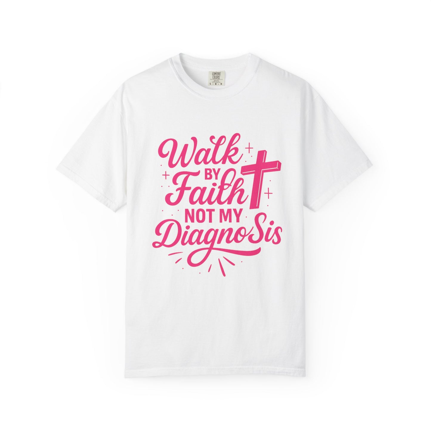 Walk by Faith Not My Diagnosis