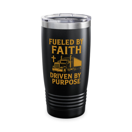 Fueled by Faith, Driven by Purpose Tumbler