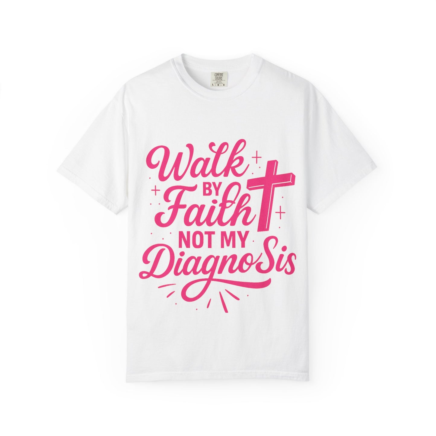 Walk by Faith Not My Diagnosis