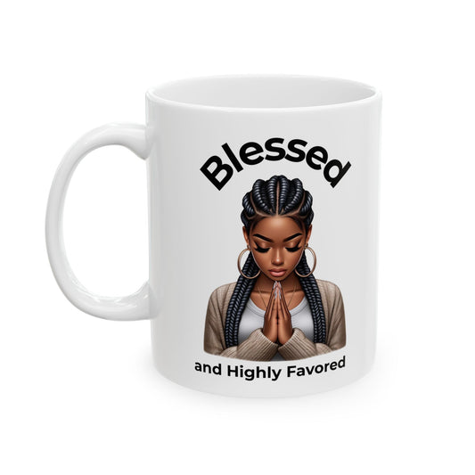 Blessed and Highly Favored