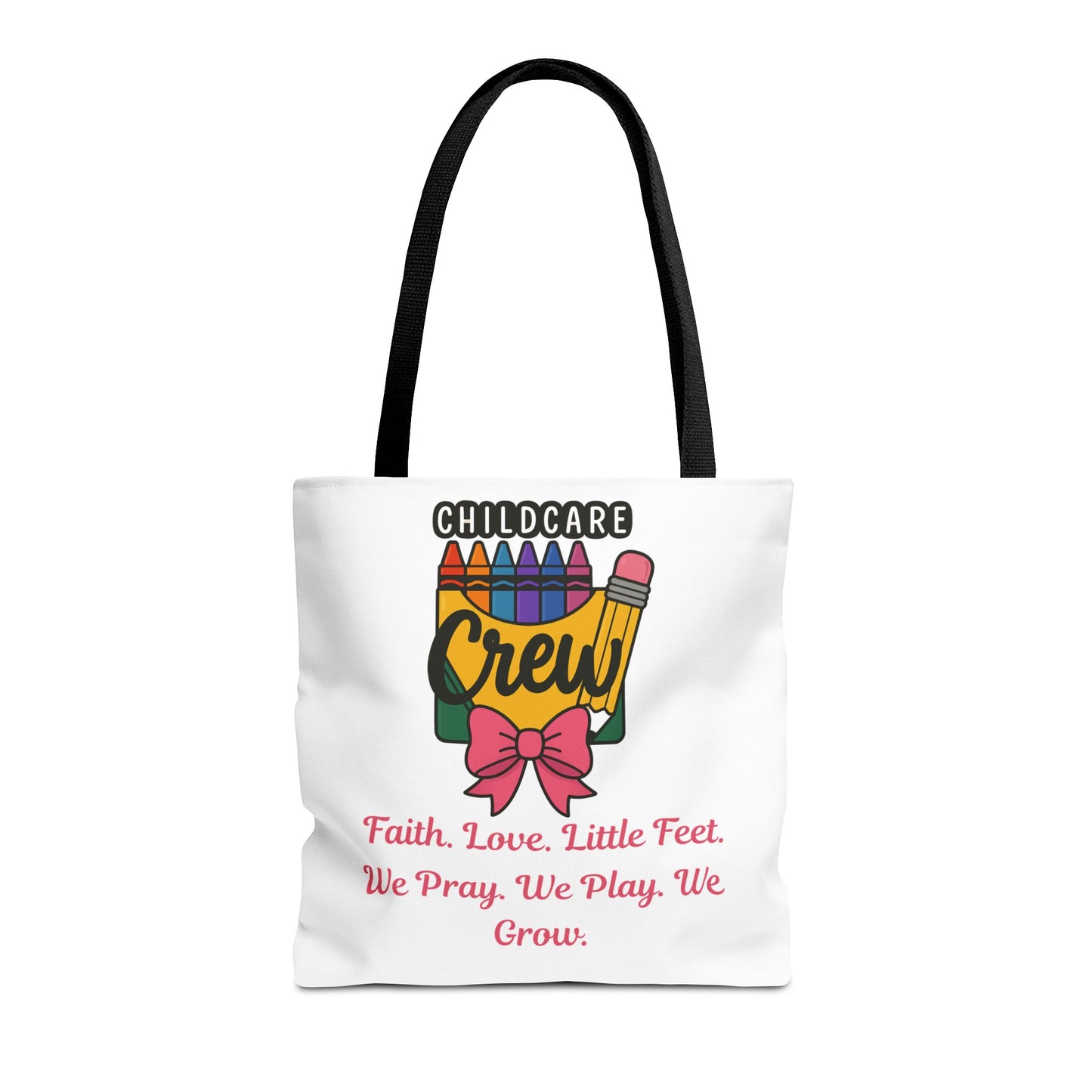 Faith, Love, Little Feet Childcare Crew Tote Bag