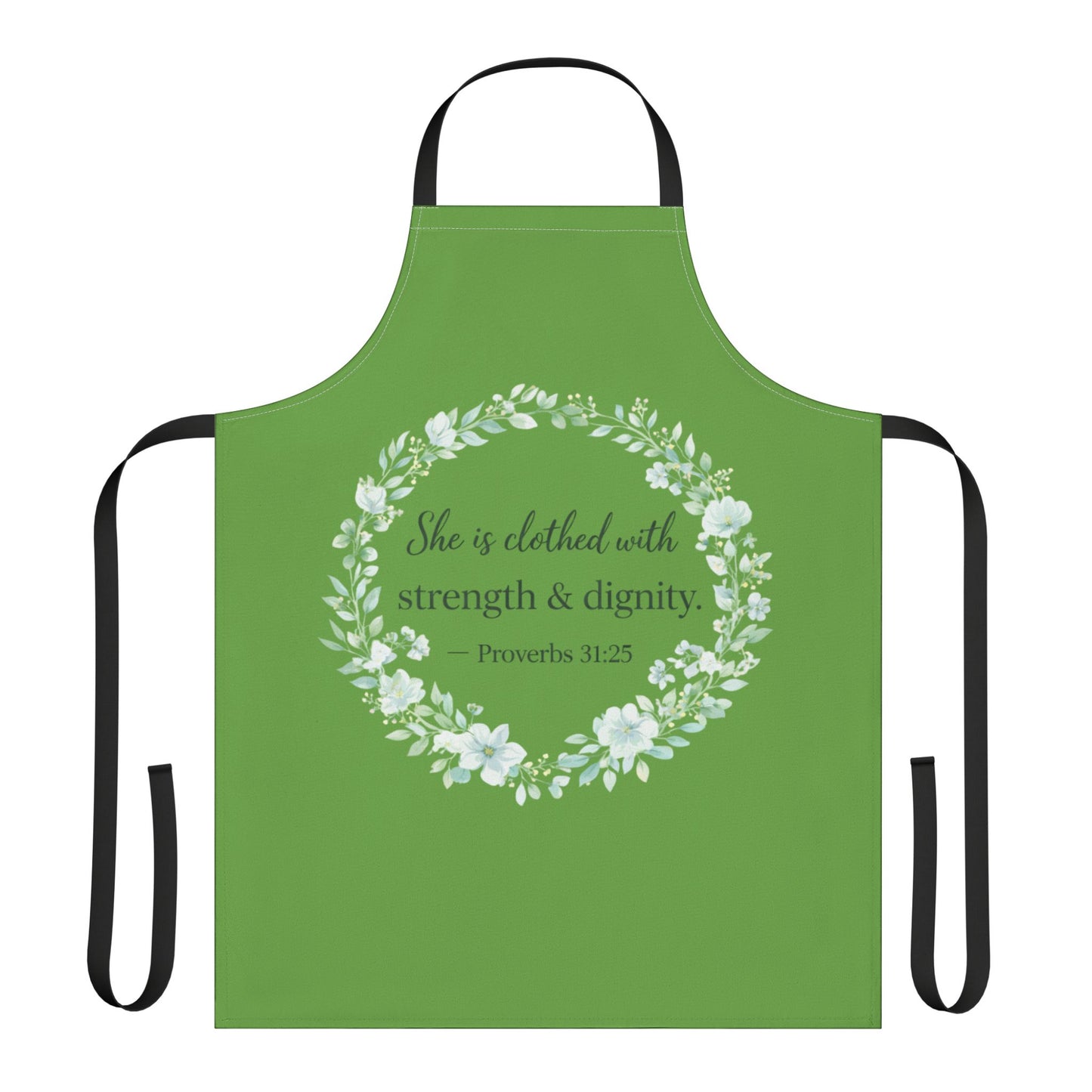 Clothed in Strength & Dignity Proverbs 31:25 Faith Apron