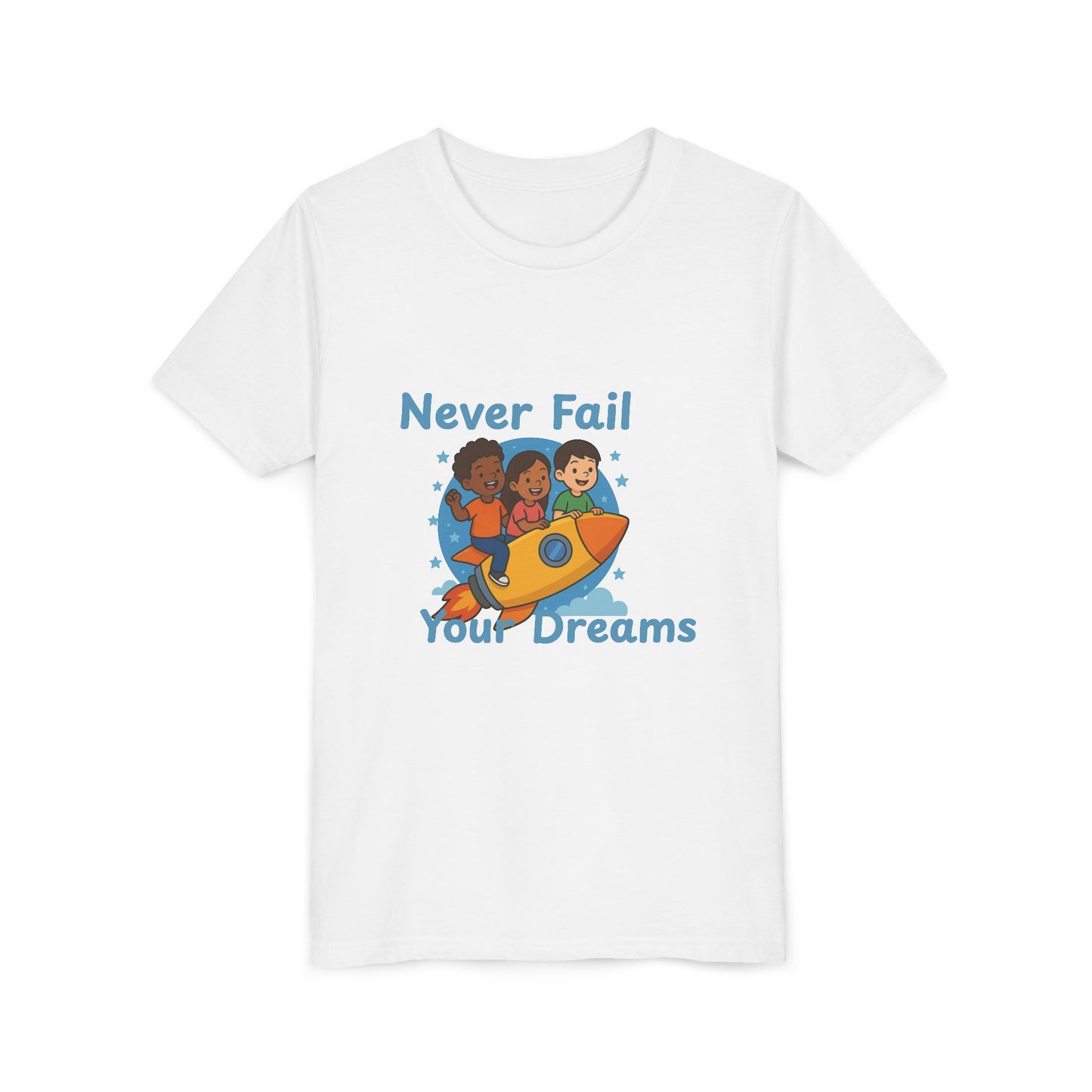 "Never Fail Your Dreams