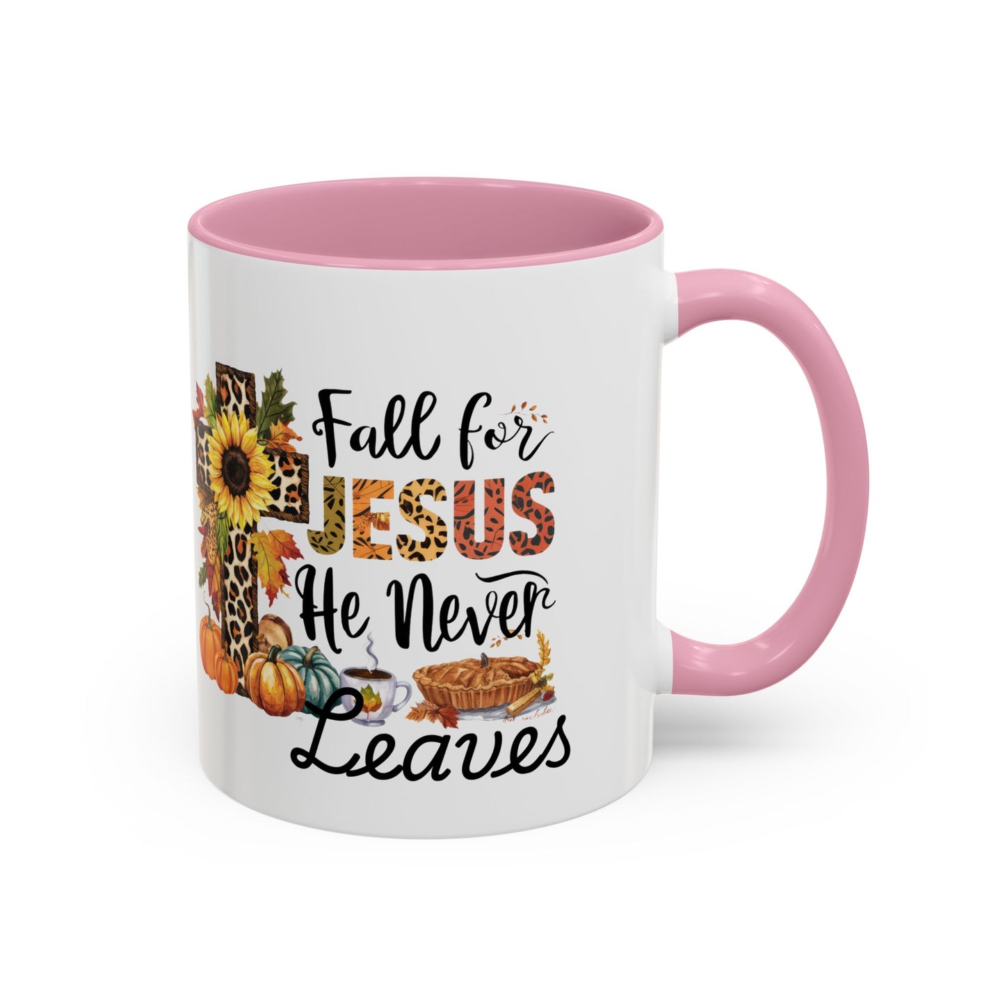 Fall for Jesus, He Never Leaves Mug