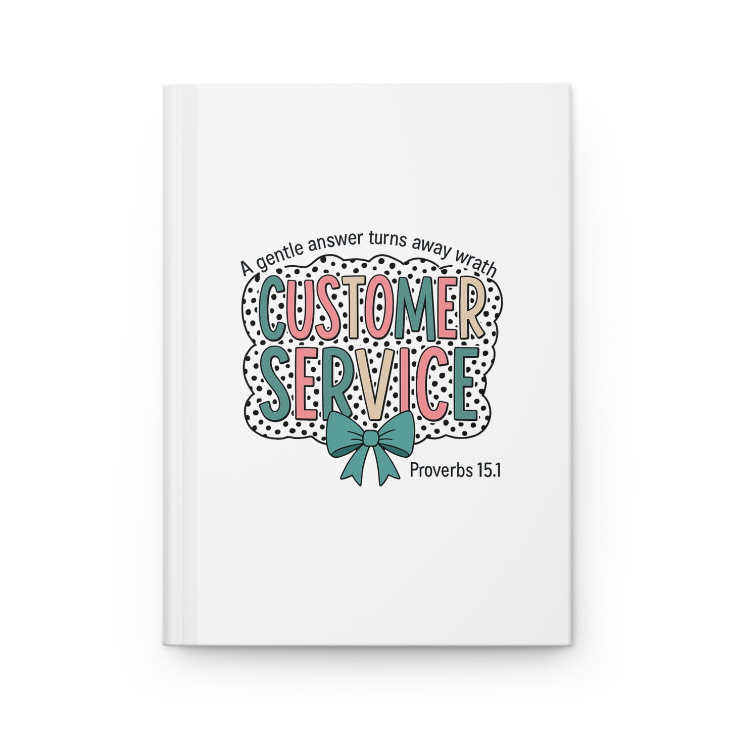 Customer Service Proverbs 15:1 Journal