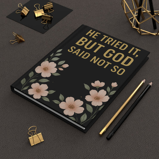 He Tried It But God Said Not So