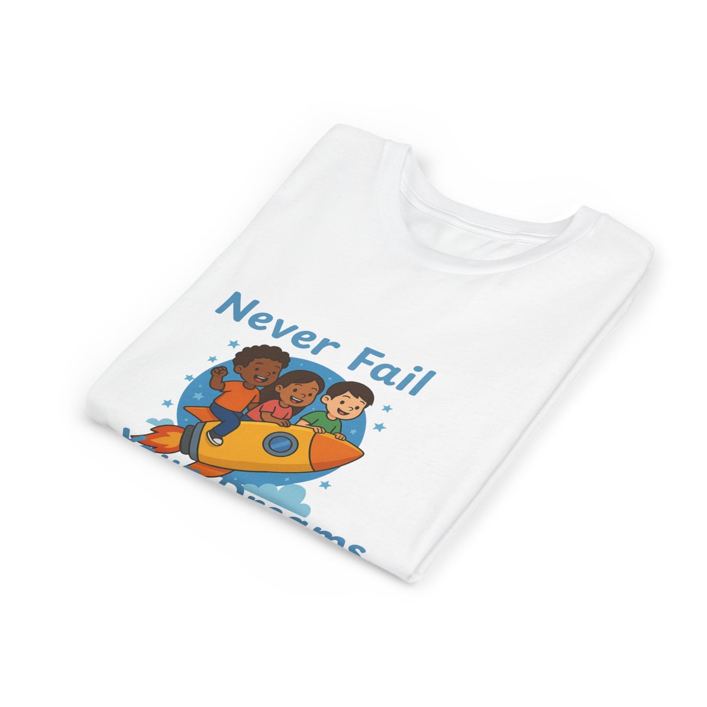 "Never Fail Your Dreams