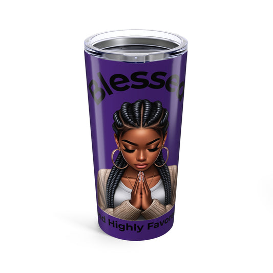 Blessed and Highly Favored Tumbler