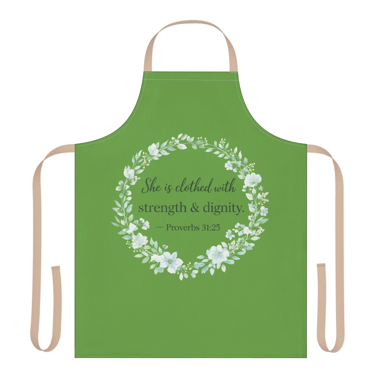 Clothed in Strength & Dignity Proverbs 31:25 Faith Apron