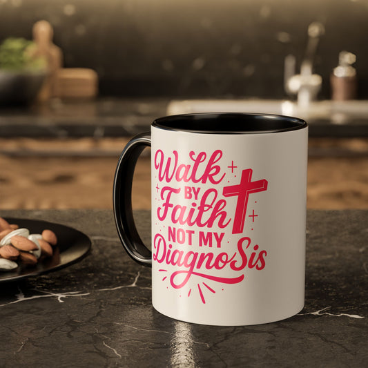 Walk By Faith, Not My Diagnosis