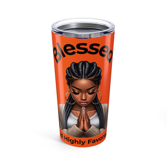 Blessed & Highly Favored Tumbler