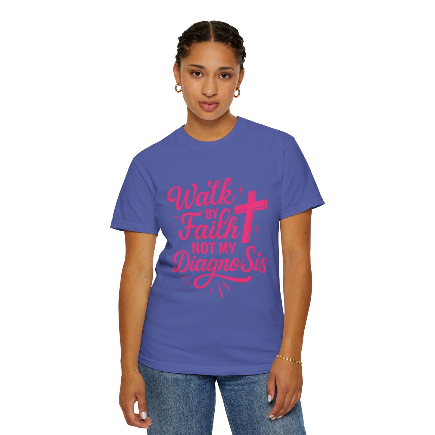 Walk by Faith Not My Diagnosis