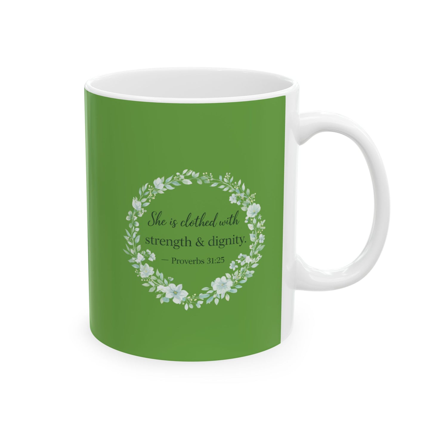 She Is Clothed with Strength & Dignity Proverbs 31:25 Scripture Mug