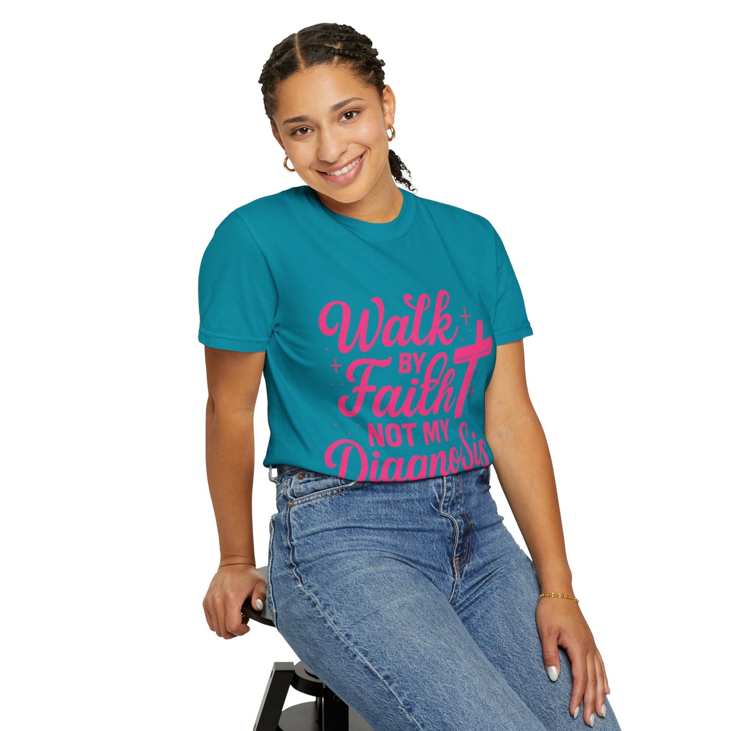 Walk by Faith Not My Diagnosis