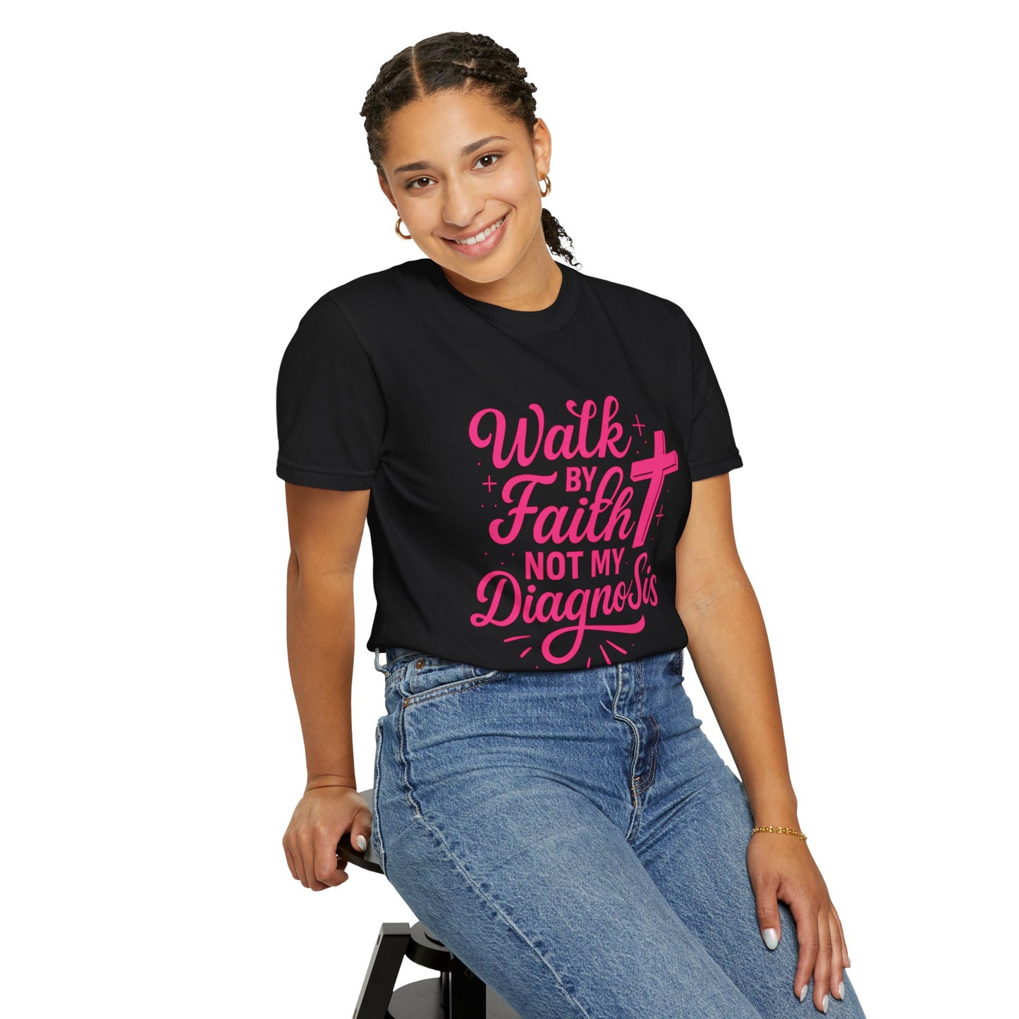Walk by Faith Not My Diagnosis